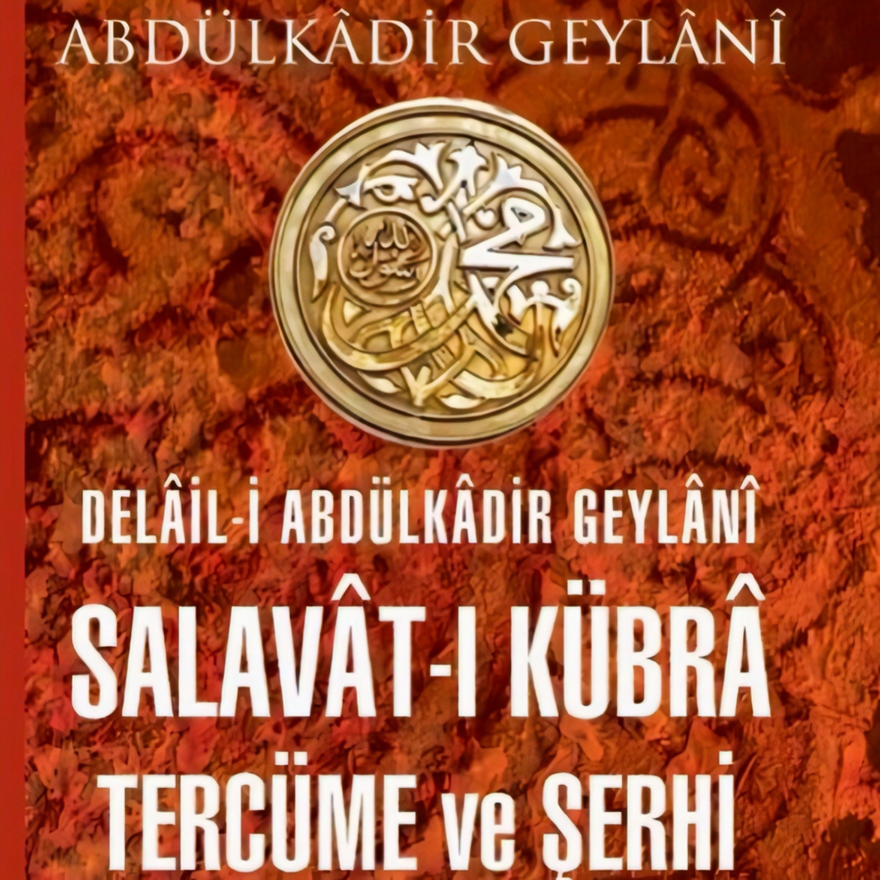 Delâil-i Abdülkâdir Geylânî (Salavât-ı Kübrâ)