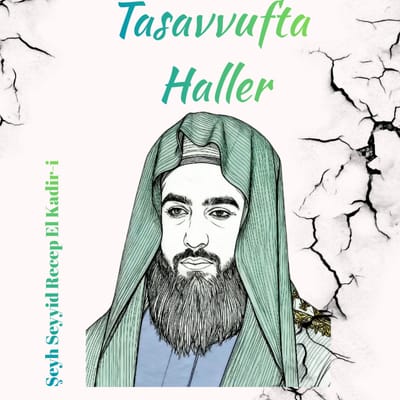 Tasavvufta Hâl Nedir?