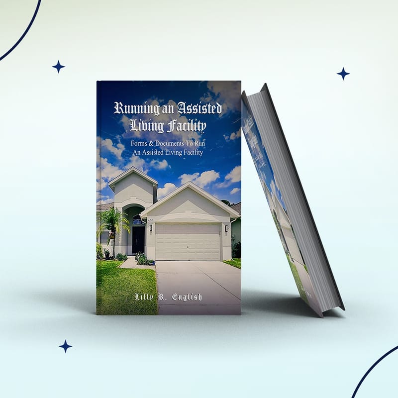 Coming Soon: The Ultimate Guide to Running a Successful Assisted Living Facility