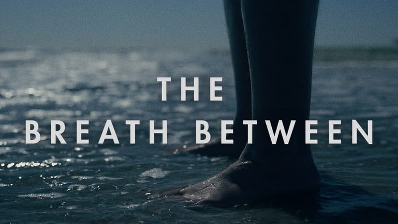 The Breath Between