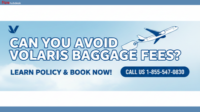 Can You Avoid Volaris Baggage Fees? Learn Policy & Book Now!