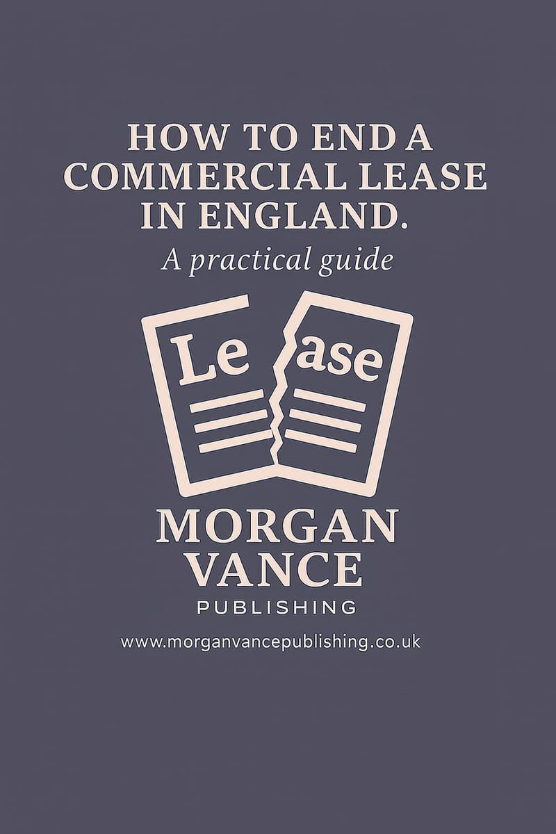 How to End a Commercial Lease in England: A Practical Guide COMING SOON