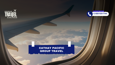 Cathay Pacific Group Travel | Get Instant Quote