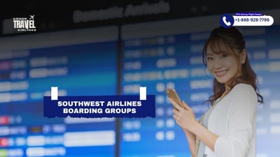 Southwest Airlines Boarding Groups & Process