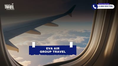 How To Book An EVA Air Group Flight Ticket?
