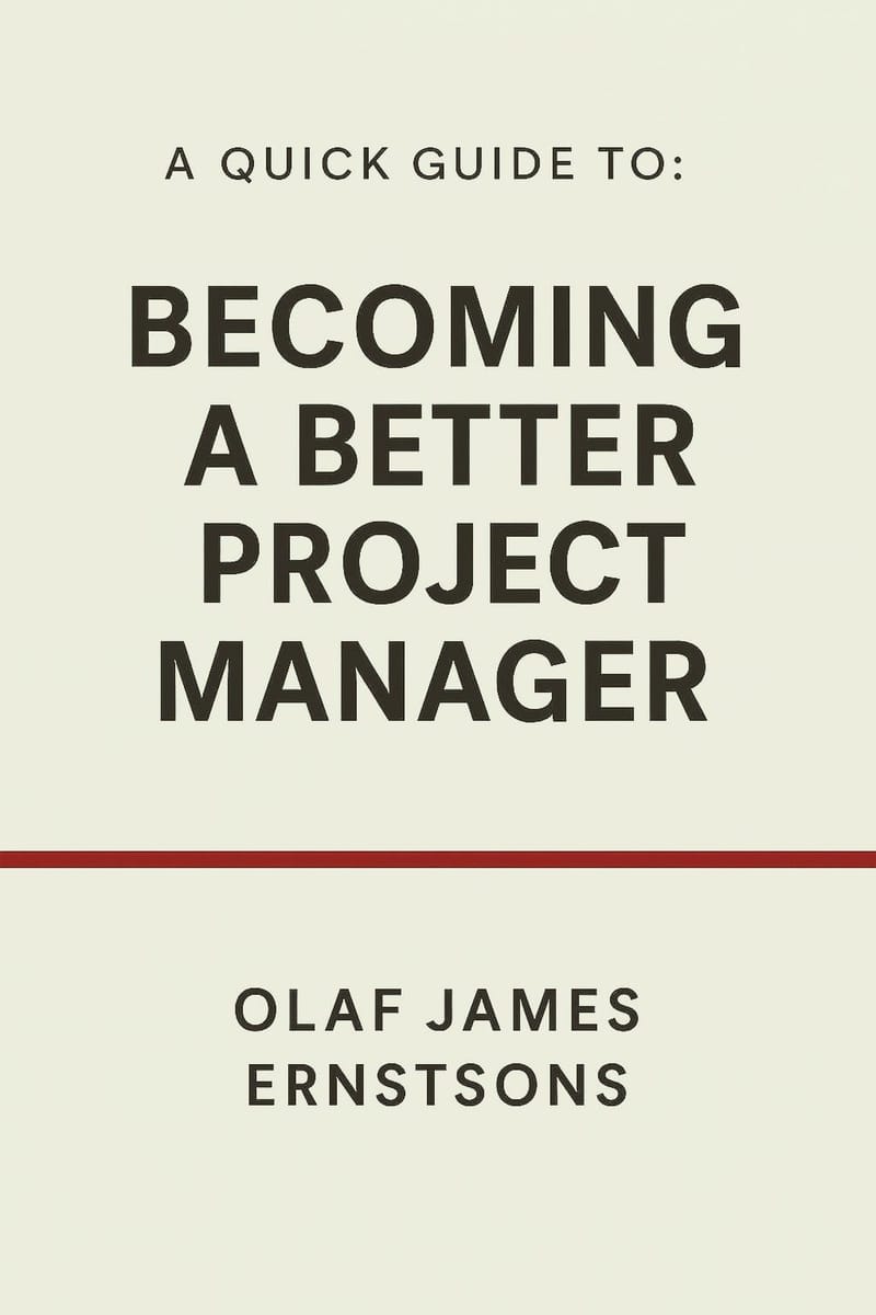A Quick Guide To: Becoming a Better Project Manager (Paperback & eBook Available)