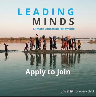 Apply for UNICEF Leading Minds Fellowship on Climate Education 2026