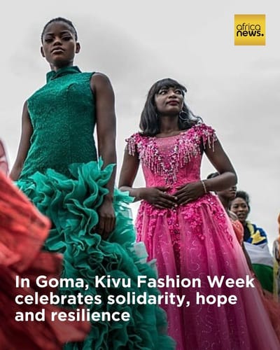 Kivu Fashion Week Celebrates Solidarity, Hope and Resilience in Goma