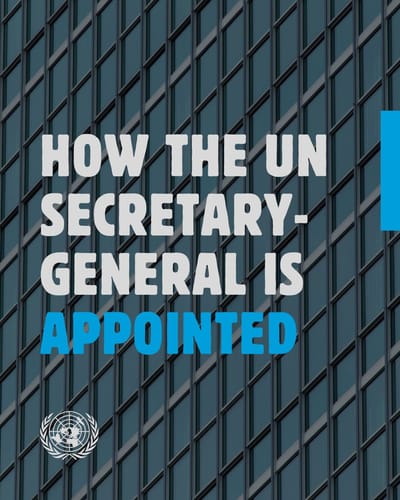 The Process of Appointing and Selecting the Next UN Secretary-General