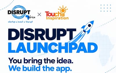 Disrupt Africa Partners With Kenya's Touch Inspiration to Launch Disrupt Launchpad for Non-Technical Founders