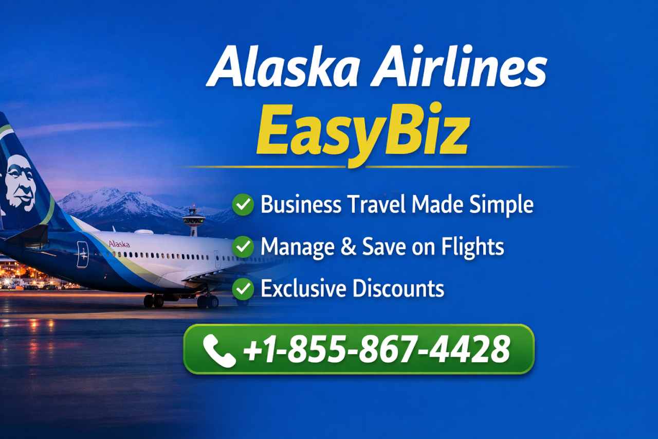 Alaska Airlines EasyBiz: Corporate Travel Benefits, Discounts & Booking Guide
