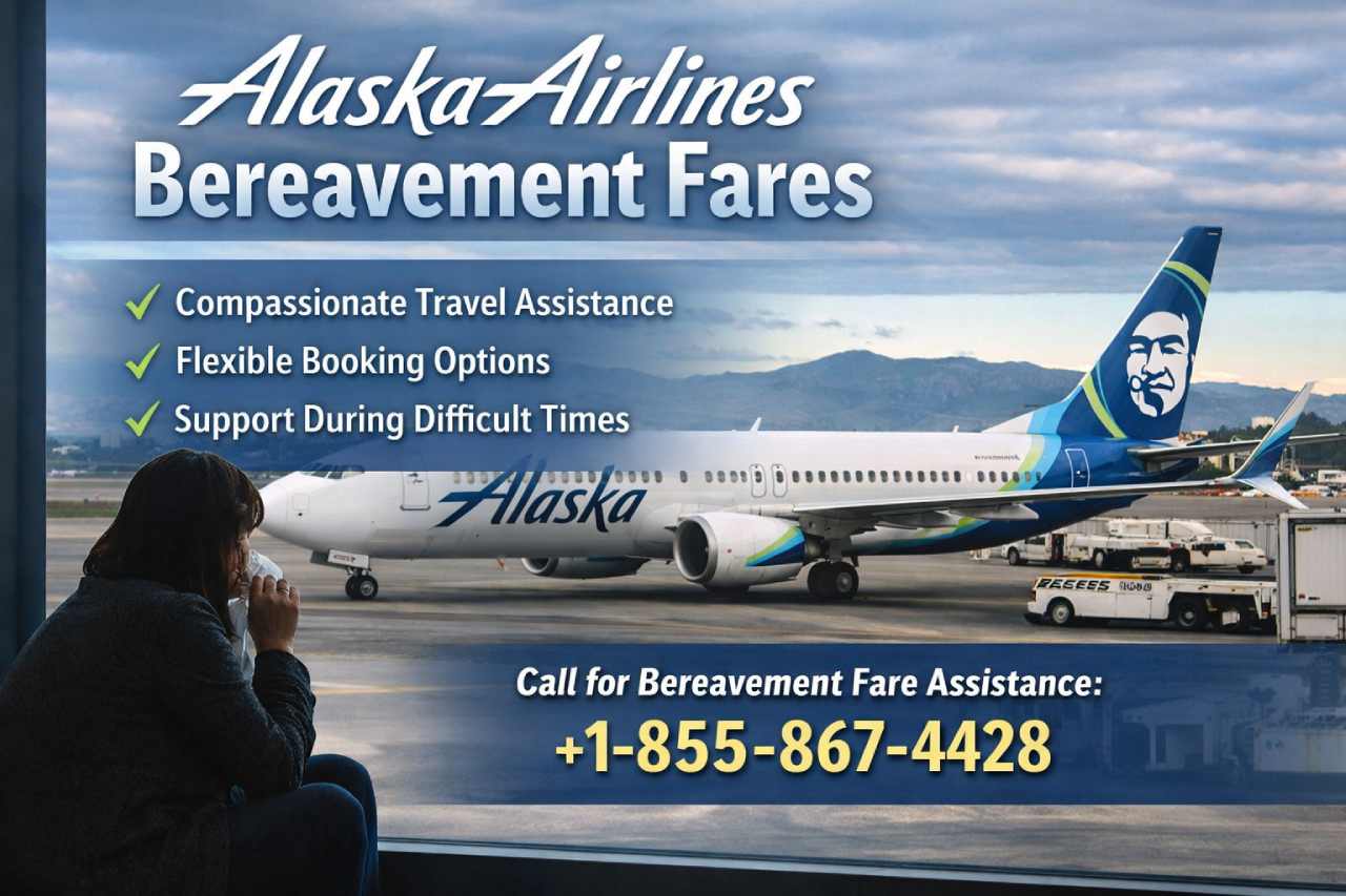 Alaska Airlines Bereavement Fares: Eligibility, Rules & Helpful Tips