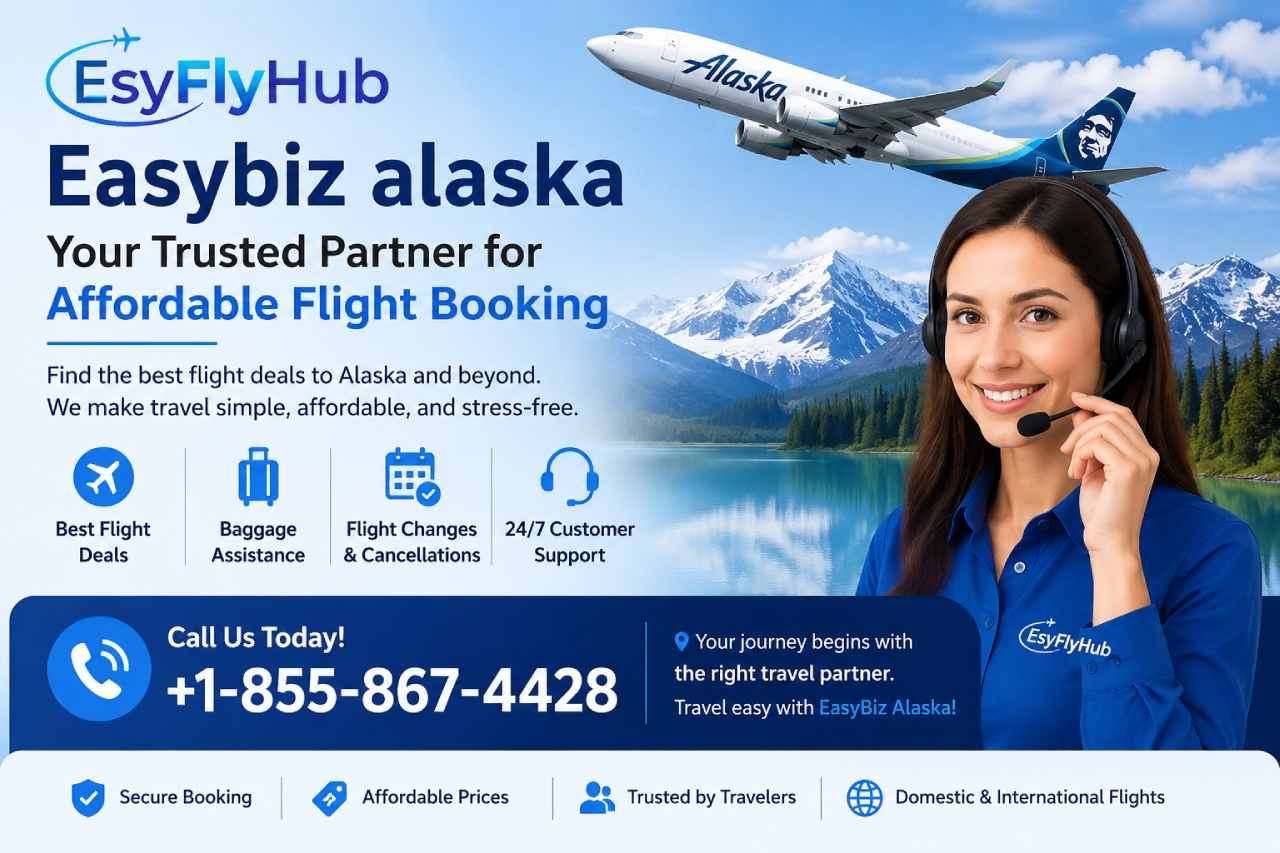 EasyBiz Alaska: Your Trusted Partner for Affordable Flight Booking
