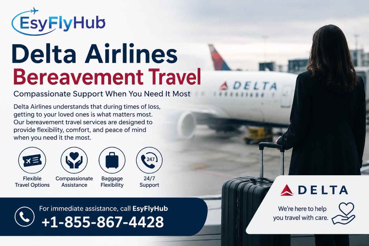 Delta Airlines Bereavement Travel Policies and Emergency Booking Options