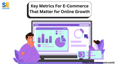 Key Metrics For E-Commerce That Matter for Online Growth