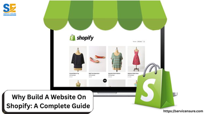 Why Build A Website On Shopify: A Complete Guide