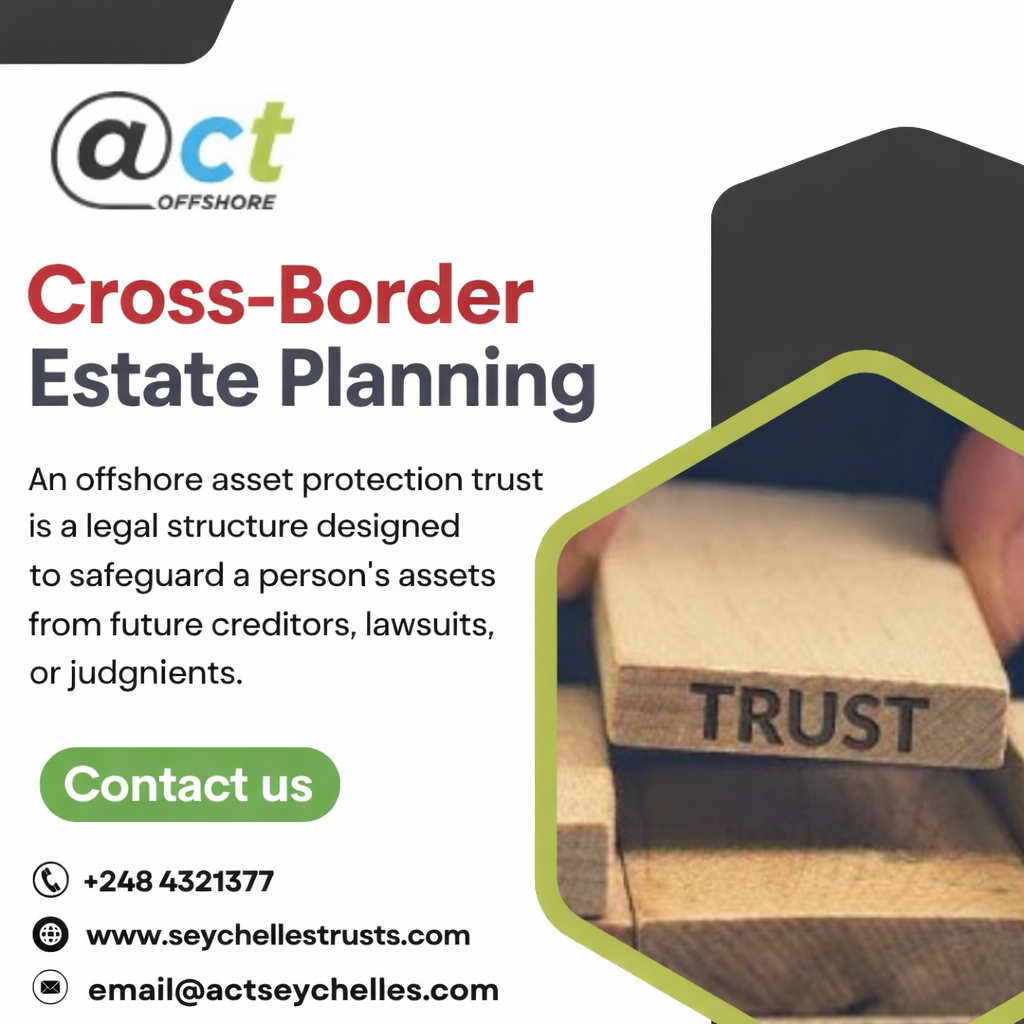 cross-border estate planning for global families and international assets