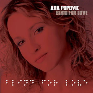 Blind For love    Ana Popovic