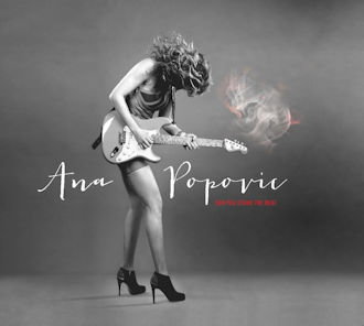 Ana Popovic.........Can You Stand The Heat