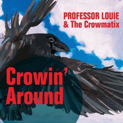 PROFESSOR LOUIE AND THE CROWMATIX...A MUSIC AMBASSADOR EXPERIENCE AT MY FATHER'S PLACE Apr 17, 2026, 8:00 PM – 10:00 PM   My Father's Place at the Roslyn, 1221 Old Northern Blvd, Roslyn, NY 11576, USA