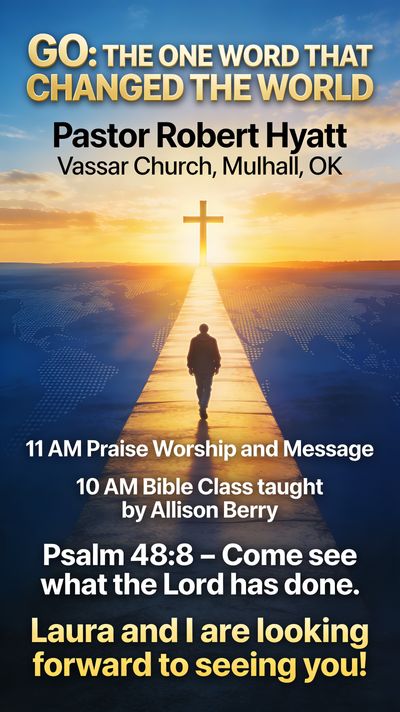 Go: The One Word That Changed the World
By Pastor Robert Hyatt