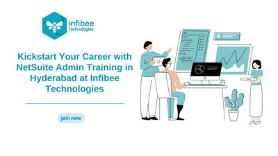 Kickstart Your Career with NetSuite Admin Training in Hyderabad at Infibee Technologies