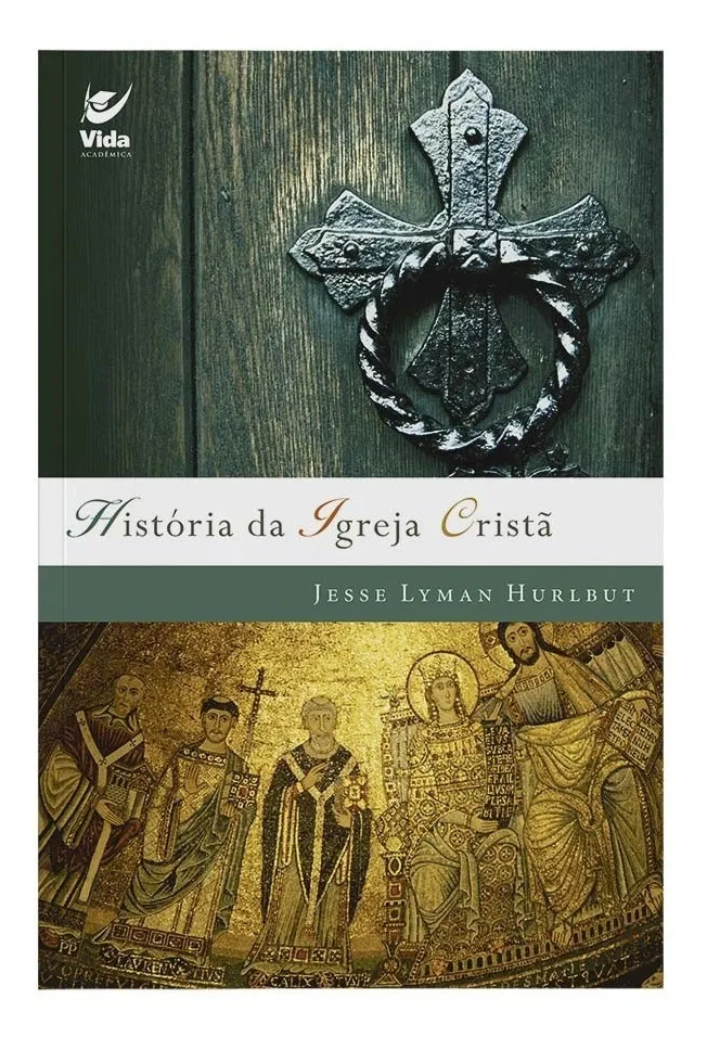 História da Igreja Cristã | Jesse Lyman Hurlbut