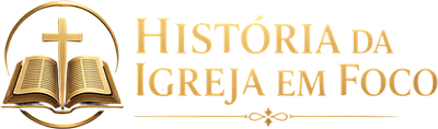 História da Igreja em Foco