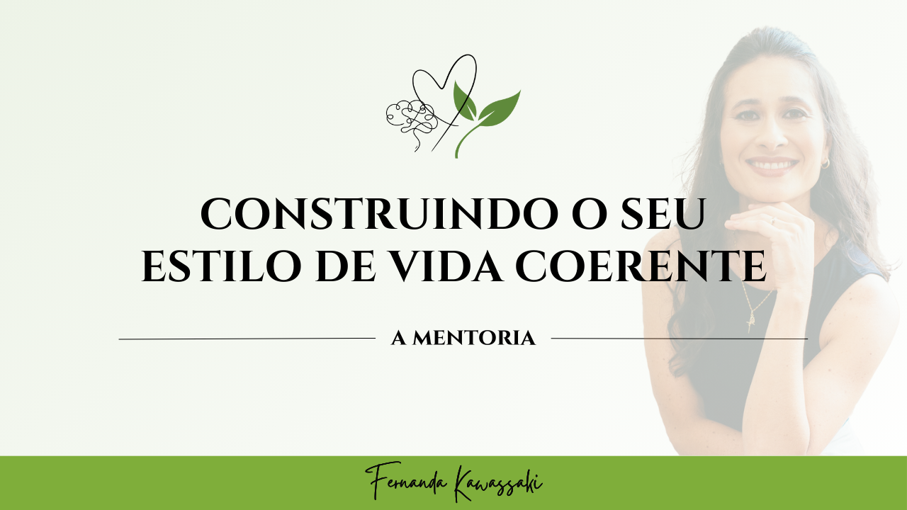 CONSTRUINDO O SEU ESTILO DE VIDA COERENTE