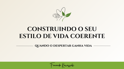 CONSTRUINDO O SEU ESTILO DE VIDA COERENTE