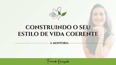 CONSTRUINDO O SEU ESTILO DE VIDA COERENTE