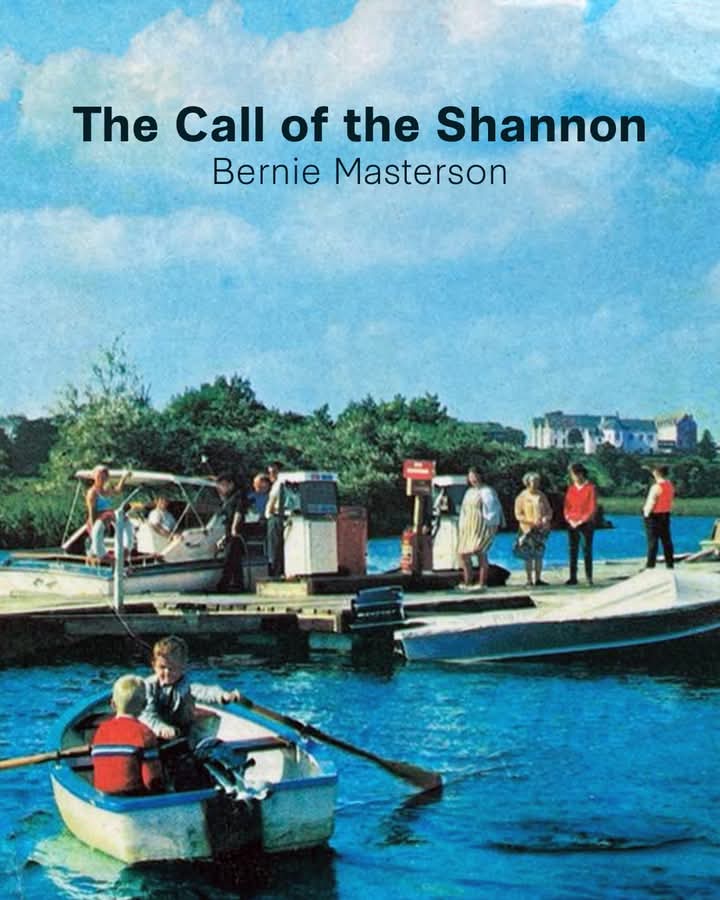 The Call of the Shannon book by Bernie Masterston