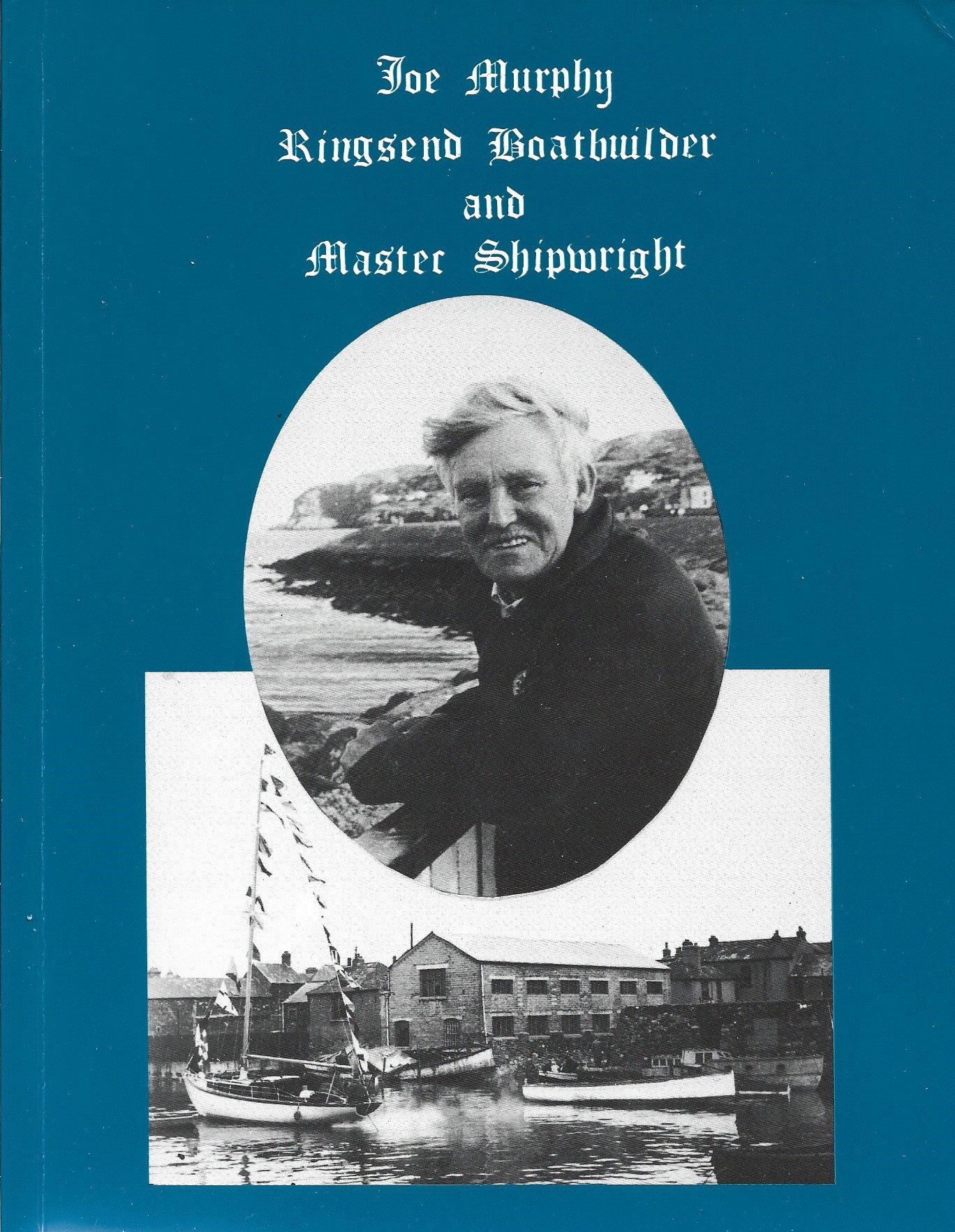 1989 Joe Murphy Ringsend book boatbuilder, River Liffey and River Dodder