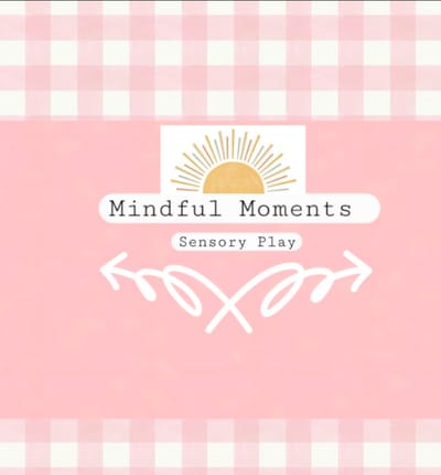Mindful Moments Sensory Play