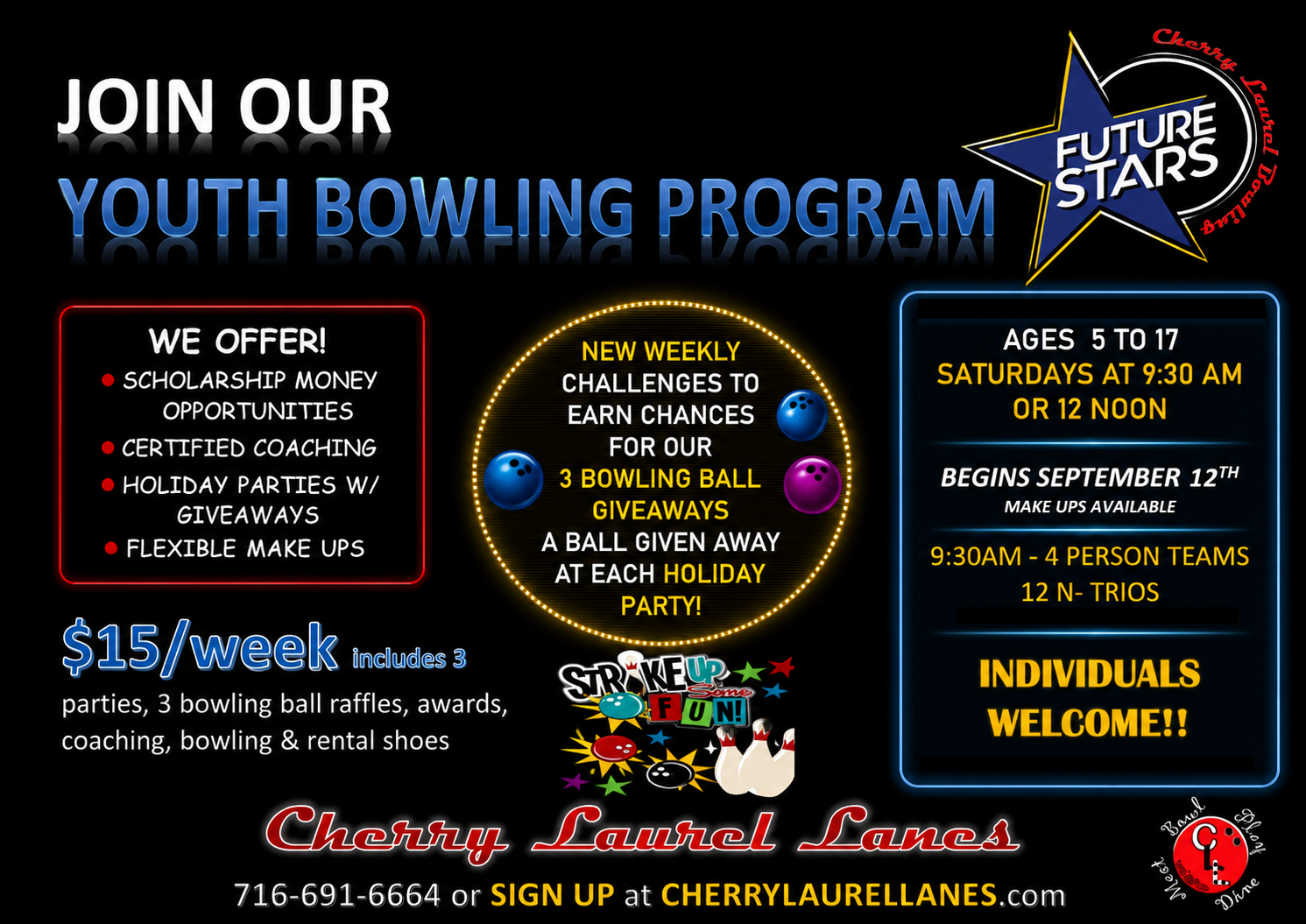 Cherry Laurel Lanes Youth Bowling Program for ages 5–17, Saturdays at 9:30 AM or 12 noon. Includes coaching, bowling, rental shoes, parties, awards, and scholarship opportunities.