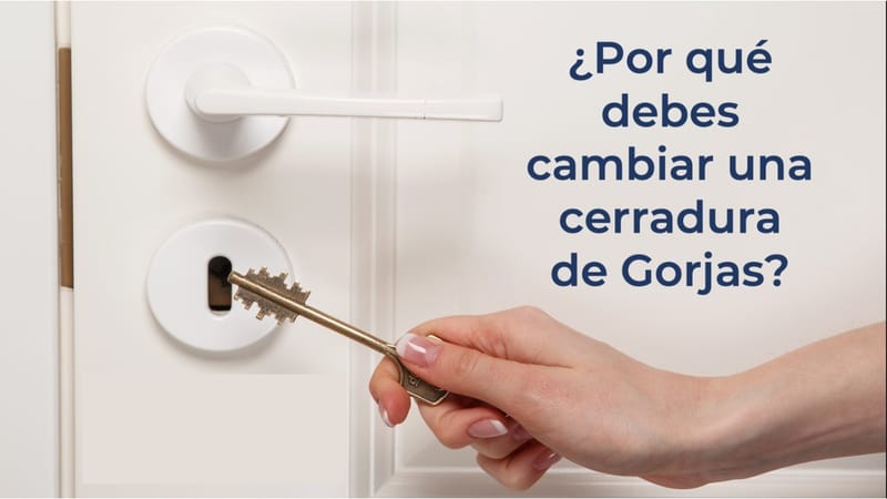 ¿Por qué debes cambiar tu cerradura de borjas?