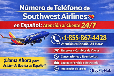Número de Teléfono de Southwest Airlines en Español: Atención al Cliente 24/7