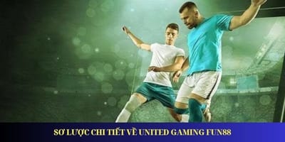 Tận Hưởng Thế Giới Giải Trí Đỉnh Cao Tại United Gaming Fun88