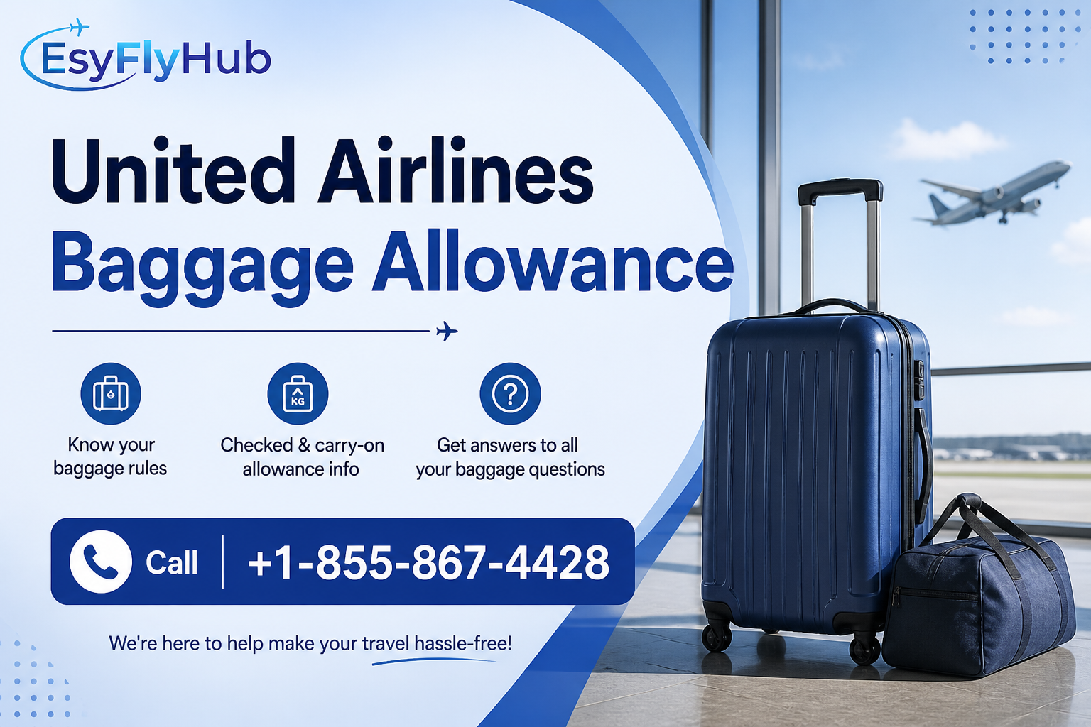 Blue suitcase and bag at airport with plane in background. Text: United Airlines Baggage Allowance. Call +1-855-867-4428 for info.