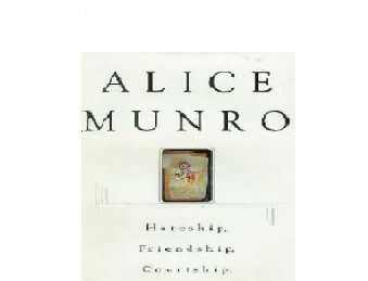 آليس مونرو "كراهية وصداقة وغزل وحب وزواج"