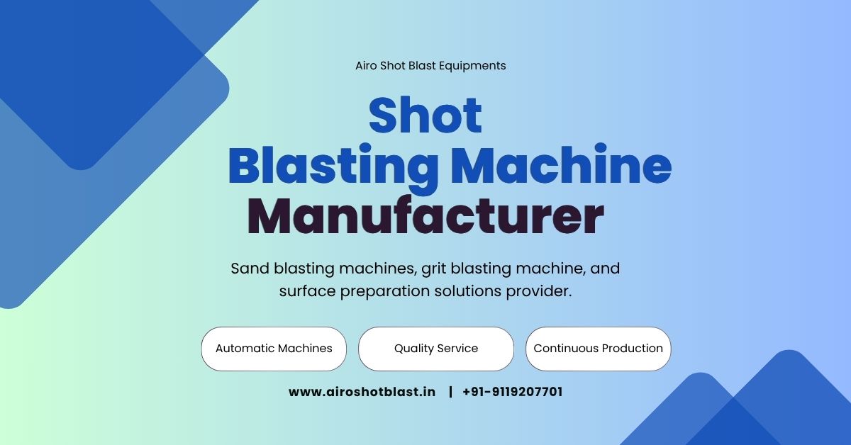 Shot Blasting Machine for Sale in Chennai: South India's Industrial Demand