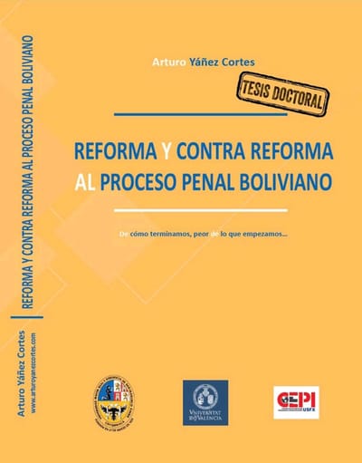 "REFORMA Y CONTRAREFORMA AL PROCESO PENAL" - TESIS DE DOCTORADO