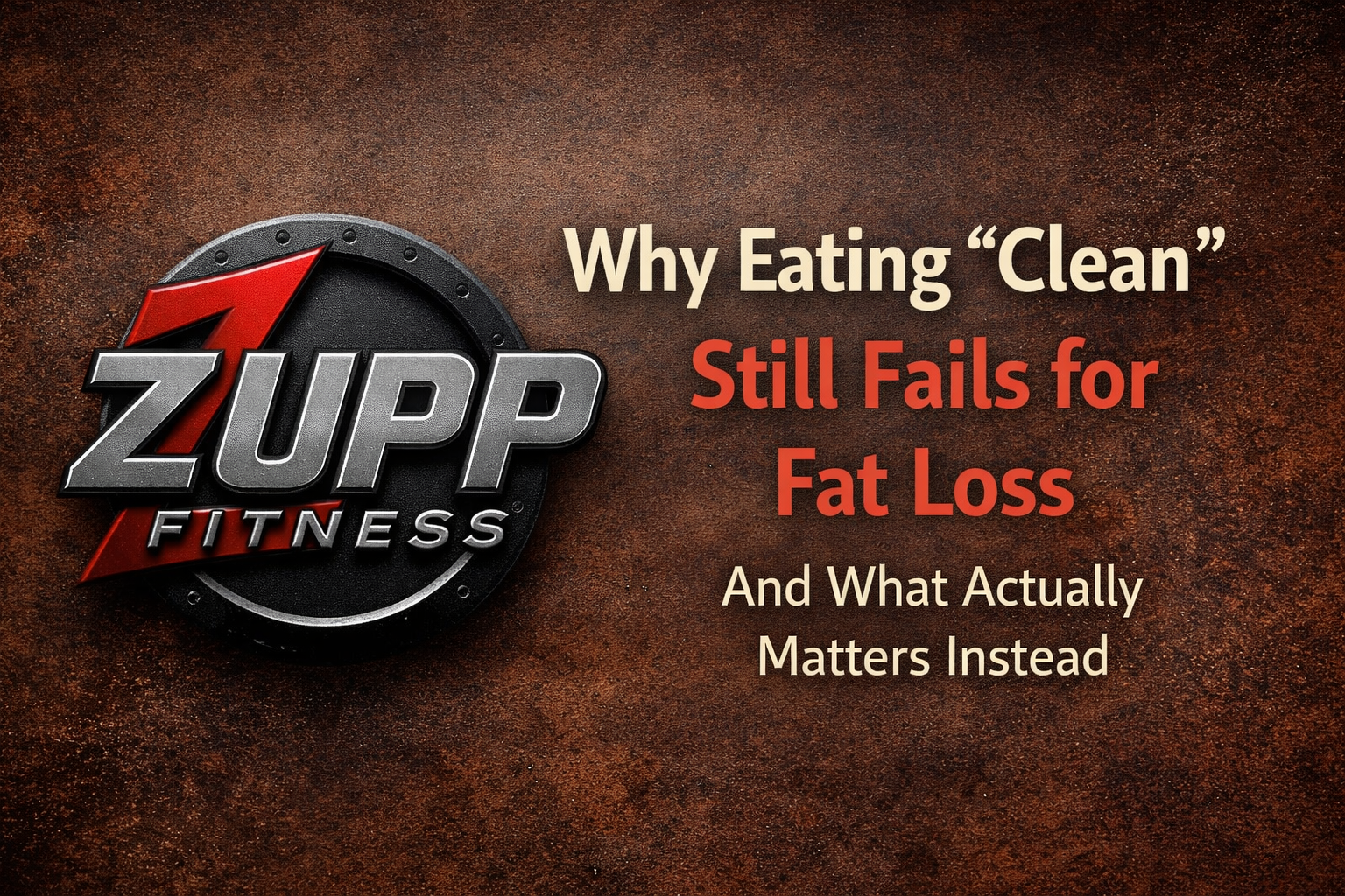 Why Eating “Clean” Still Fails for Fat Loss And What Actually Matters Instead.