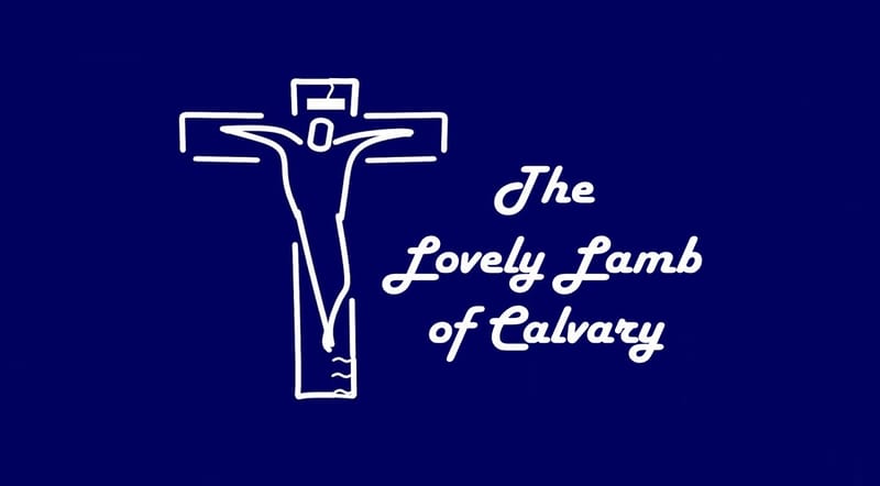 The Lovely Lamb of Calvary