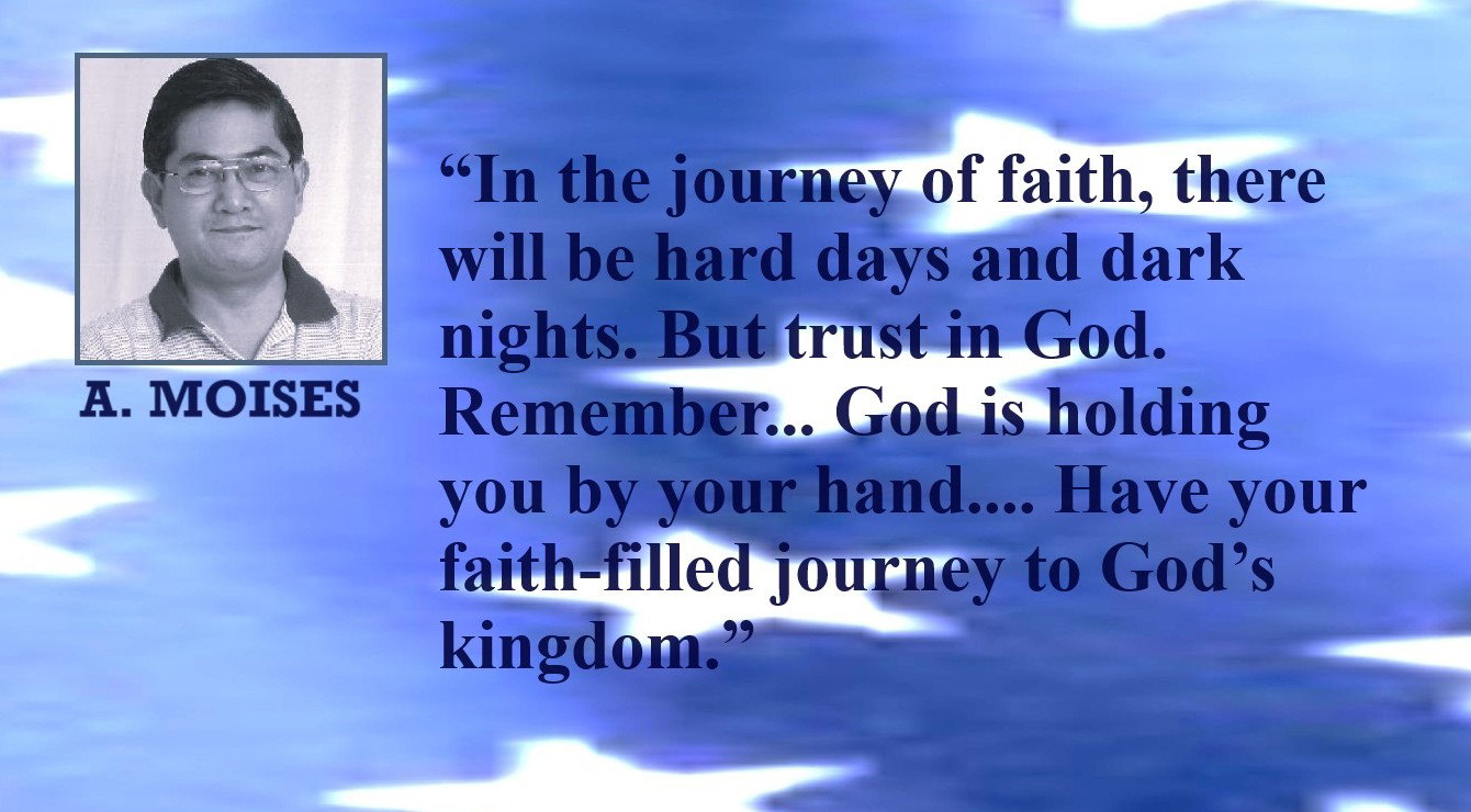 Faith Quote by Alex Moises - “In the journey of faith, there will be hard days and dark nights. But trust in God. Remember, during your journey, God is holding you by your hand and guiding you, and when things get so terribly tough, He will carry you. Have your faith-filled journey to God’s kingdom.” – Alex Moises