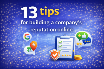 13 tips for building a company's reputation online