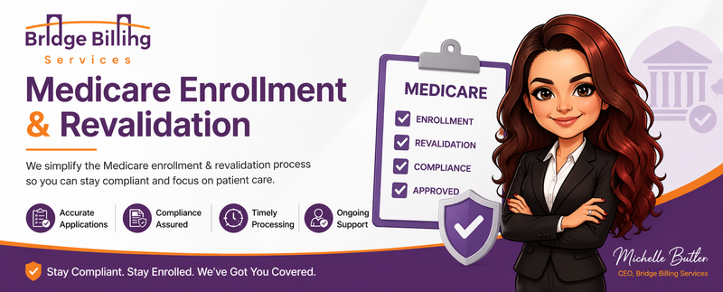 Medicare Enrollment & Revalidation