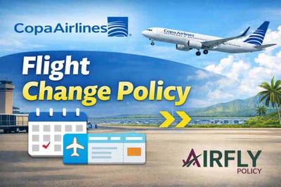 Copa Airlines Flight Change Policy Explained: Fees, Steps & Tips