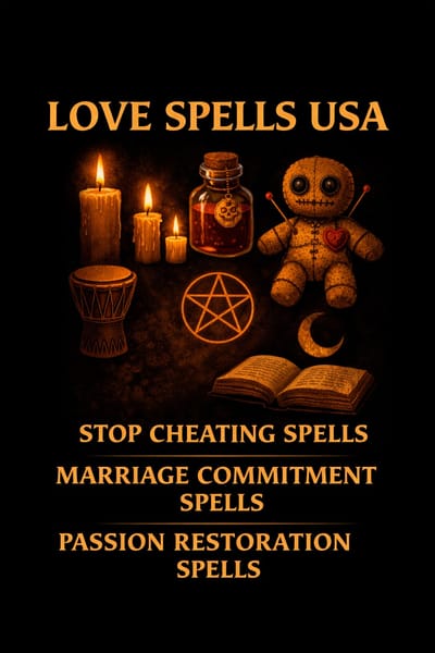 Stop Cheating Spell – Powerful Love Spell to Make Him Yearn for You Only in the USA, New York and Texas