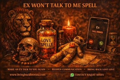 My Ex Won't Talk To Me Spell, Make My Ex Call Me Spell & Bring Back Lost Love Spell – USA, New York & Texas